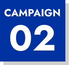 CAMPAIGN 02