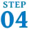 STEP 04