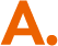 A.