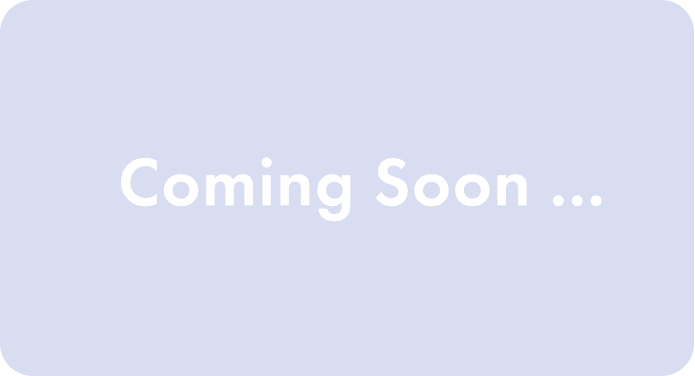 Coming Soon ...